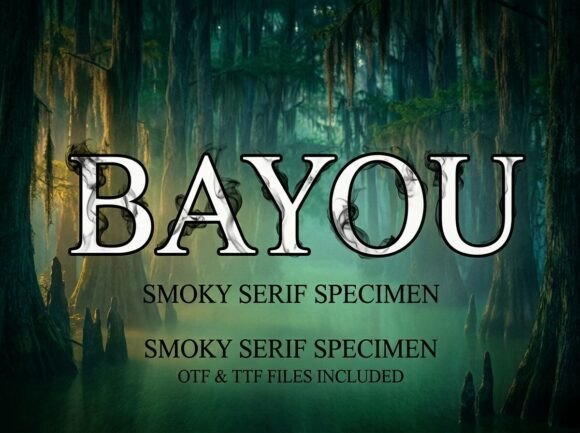Bayou: A Smoky Serif Typeface for Atmospheric Design