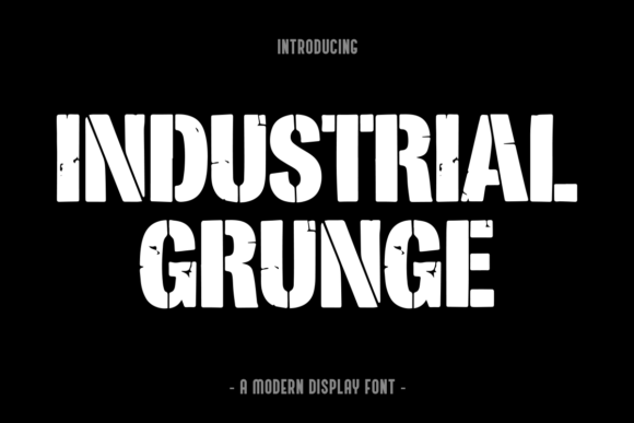 Industrial Grunge: The Typeface of Raw Power