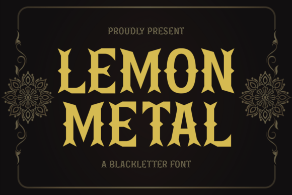 Lemon Metal: A Bold Blackletter Font for Strong Visual Impact